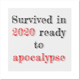 Text “survived in 2020 ready to apocalypse” Posters and Art